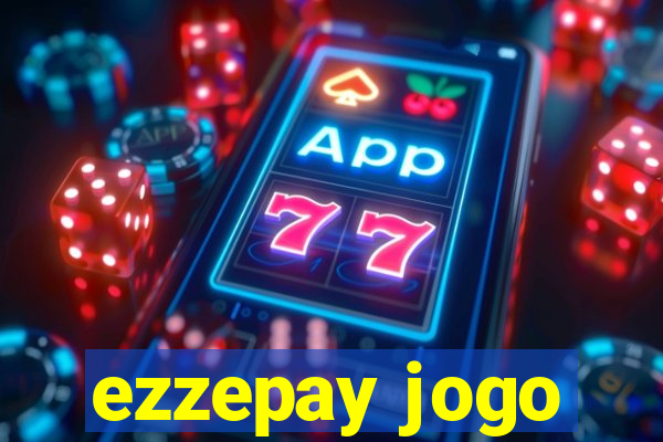 ezzepay jogo